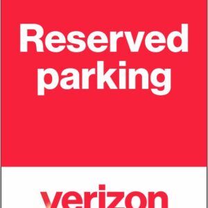 Reserved parking Verizon Parking Sign